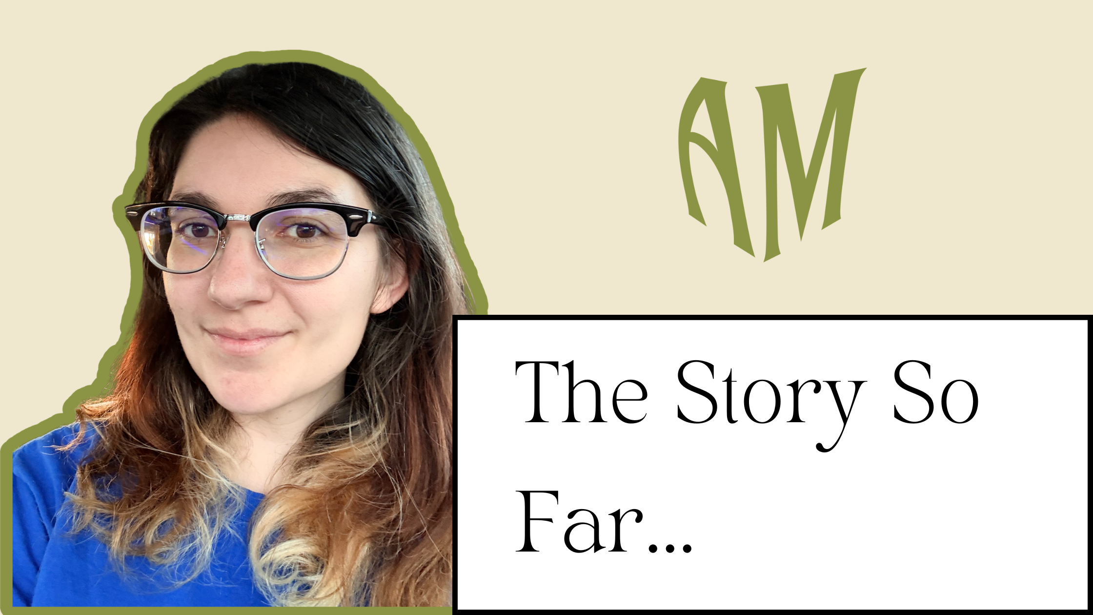 The Story So Far…